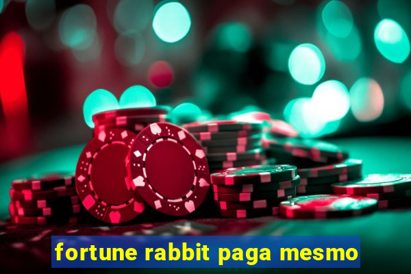 fortune rabbit paga mesmo